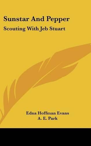 Cover image for Sunstar and Pepper: Scouting with Jeb Stuart