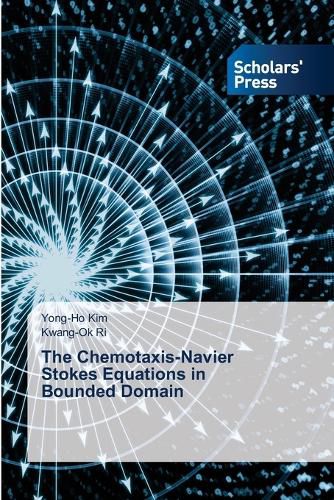 Cover image for The Chemotaxis-Navier Stokes Equations in Bounded Domain