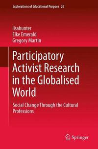 Cover image for Participatory Activist Research in the Globalised World: Social Change Through the Cultural Professions