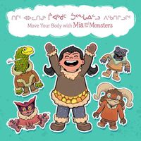 Cover image for Move Your Body with Mia and the Monsters: Bilingual Inuktitut and English Edition