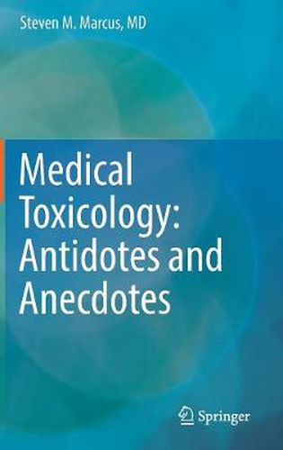 Cover image for Medical Toxicology: Antidotes and Anecdotes