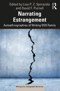 Cover image for Narrating Estrangement: Autoethnographies of Writing Of(f) Family