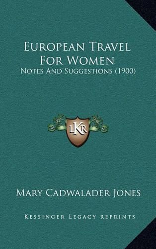 European Travel for Women: Notes and Suggestions (1900)