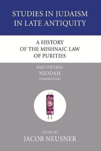 Cover image for A History of the Mishnaic Law of Purities, Part 15: Niddah: Commentary