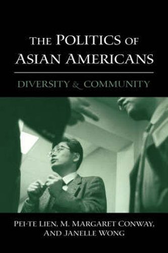 Cover image for The Politics of Asian Americans: Diversity and Community