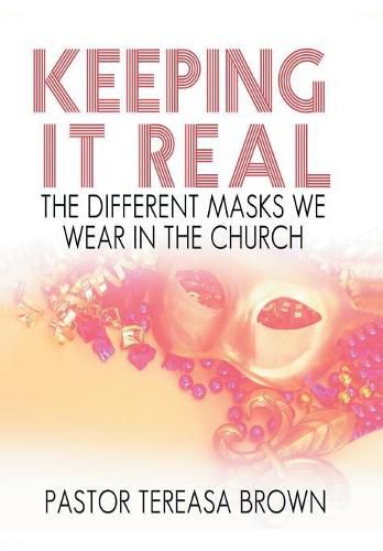 Cover image for Keeping It Real: the Different Masks We Wear in the Church