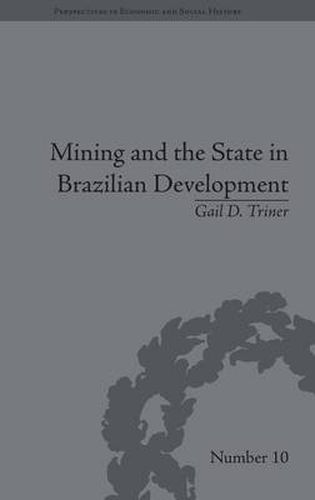 Cover image for Mining and the State in Brazilian Development