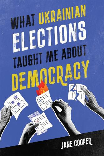 Cover image for What Ukrainian Elections Taught Me about Democracy