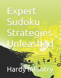 Cover image for Expert Sudoku Strategies Unleashed