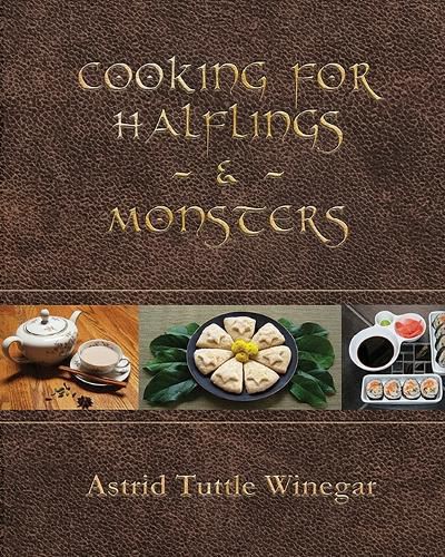 Cover image for Cooking for Halflings & Monsters: 111 Comfy, Cozy Recipes for Fantasy-Loving Souls