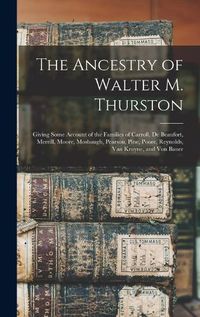 Cover image for The Ancestry of Walter M. Thurston