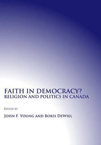 Cover image for Faith in Democracy? Religion and Politics in Canada