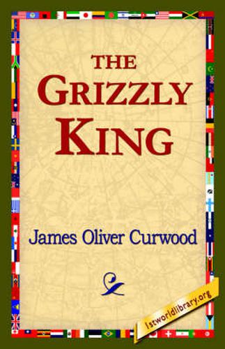 Cover image for The Grizzly King