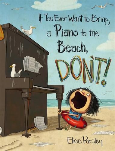 Cover image for If You Ever Want To Bring A Piano To the Beach, Don't!