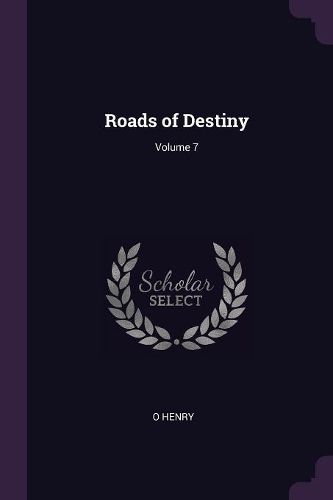 Cover image for Roads of Destiny; Volume 7