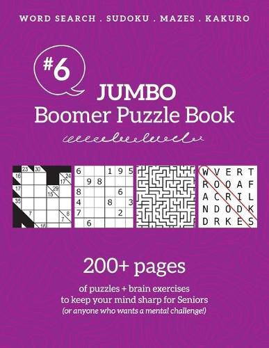 Cover image for Jumbo Boomer Puzzle Book #6: 200+ pages of puzzles & brain exercises to keep your mind sharp for Seniors