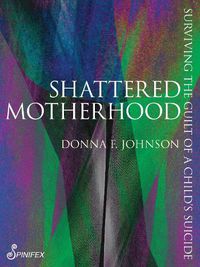 Cover image for Shattered Motherhood