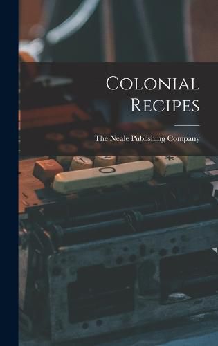 Cover image for Colonial Recipes