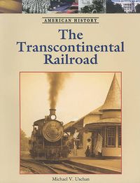 Cover image for The Transcontinental Railroad