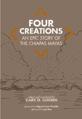 Cover image for Four Creations: An Epic Story of the Chiapas Mayas