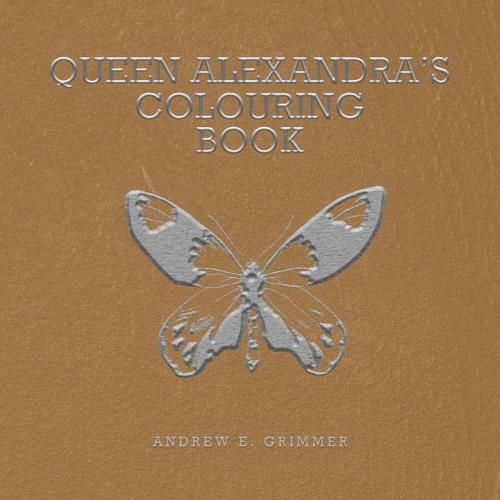 Cover image for Queen Alexandra's Colouring Book