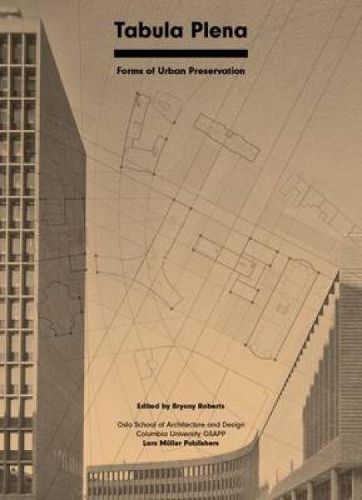 Cover image for Tabula Plena: Forms of Urban Preservation