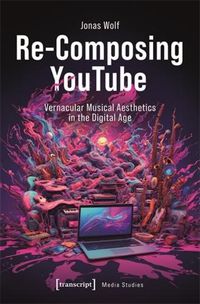 Cover image for Re-Composing YouTube