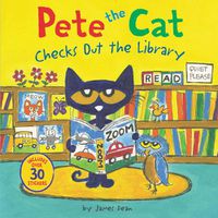 Cover image for Pete the Cat Checks Out the Library