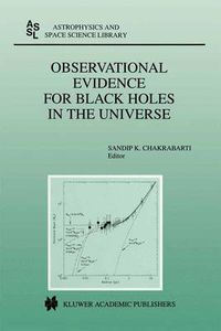 Cover image for Observational Evidence for Black Holes in the Universe: Proceedings of a Conference Held in Calcutta, India, January 10-17, 1998