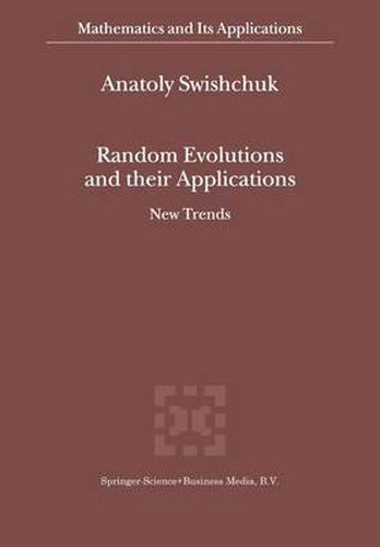 Random Evolutions and their Applications: New Trends