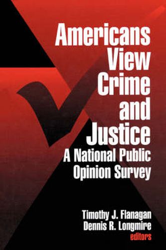 Cover image for Americans View Crime and Justice: A National Public Opinion Survey