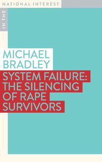 Cover image for System Failure: The Silencing of Rape Survivors