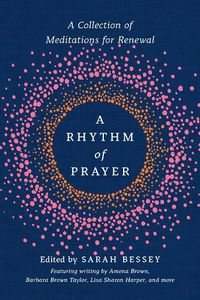 Cover image for A Rhythm of Prayer: A Collection of Meditations for Renewal