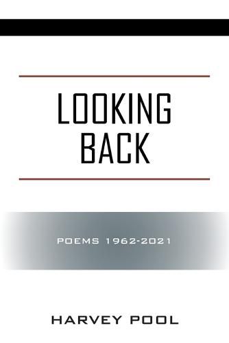 Cover image for Looking Back: Poems 1962-2021