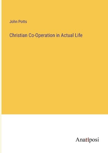 Cover image for Christian Co-Operation in Actual Life