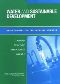 Cover image for Water and Sustainable Development: Opportunities for the Chemical Sciences: A Workshop Report to the Chemical Sciences Roundtable