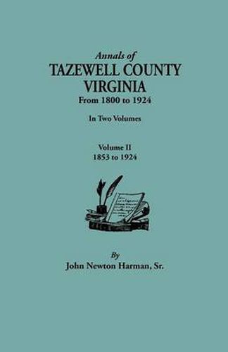 Cover image for Annals of Tazewell County, Virginia, from 1800 to 1924. In Two Volumes. Volume II, 1853-1924