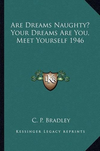 Cover image for Are Dreams Naughty? Your Dreams Are You, Meet Yourself 1946