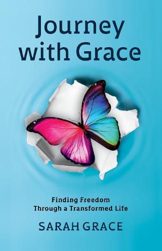 Journey With Grace: Finding Freedom Through a Transformed Life