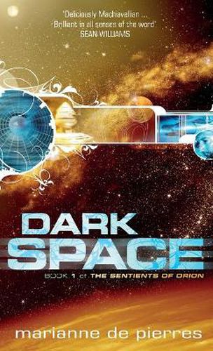 Cover image for Dark Space: The Sentients of Orion Book One