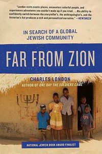 Cover image for Far from Zion: In Search of a Global Jewish Community