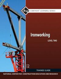 Cover image for Ironworking Trainee Guide, Level 2