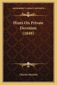 Cover image for Hints on Private Devotion (1848)