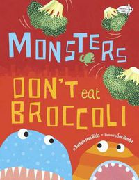 Cover image for Monsters Don't Eat Broccoli