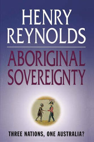 Aboriginal Sovereignty: Reflections on race, state and nation