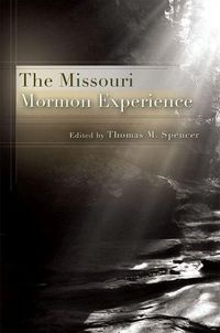 Cover image for The Missouri Mormon Experience