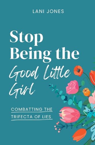 Cover image for Stop Being a Good Little Girl