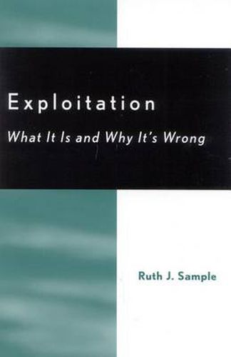 Cover image for Exploitation: What It Is and Why It's Wrong