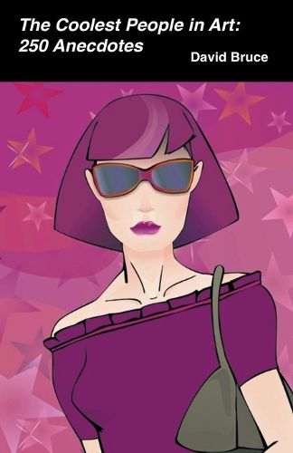 Cover image for The Coolest People in Art: 250 Anecdotes