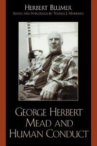 Cover image for George Herbert Mead and Human Conduct